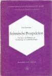GASSMANN, Fritz - Seismische Prospektion. Ein Lehr- und Hilfsbuch zur Auswertung von Laufzeitmessungen.