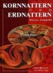 SCHMIDT,  Dieter - Kornnattern und Erdnattern