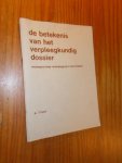 HART, E. 'T, - De betekenis van het verpleegkundig dossier. Verpleegkundige verslaglegging in haar totaliteit.
