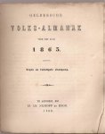  - Geldersche Volks-Almanak voor het jaar 1863.  Negen en twintigste jaargang.