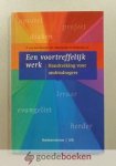 Heuvel, H.C. Marchand, W. Verboom e.a., P. van den - Een voortreffelijk werk --- Handreiking voor ambtsdragers