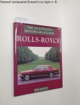 Bacon, Roy H.: - Rolls-Royce (The Illustrated Motorcar Legends)