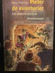 Peterson, H. - Pieter de avonturier / druk 1 / een dubbelleven in de Middeleeuwen