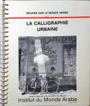 Le Dain, Millet - Regard sur le monde Arabe No1 : La Calligraphie Rubaine
