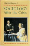 Charles Lemert, Prof Charles Lemert - Sociology After The Crisis