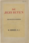 Dierickx M. - De Jezuïeten. Hun wezen en werken