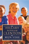 Hillary Clinton - Mijn Visie