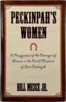 Bill Mesce - Peckinpah's Women A Reappraisal of the Portrayal of Women in the Period Westerns of Sam Peckinpah