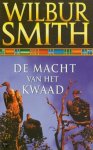 Wilbur Smith - Macht Van Het Kwaad
