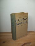 Mahler, Alma - Gustav Mahler. Erinnerungen und Briefe Mahler, Alma - Gustav Mahler. Erinnerungen und Briefe