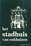 Zwart, P.A.M. - Het stadhuis van Enkhuizen