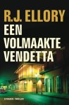 R.J. Ellory - Een volmaakte vendetta