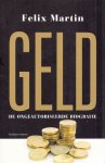 Martin, Felix - Geld / de ongeautoriseerde biografie