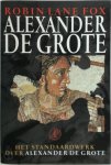 Robin Lane Fox 215724 - Alexander de Grote Het standaardwerk over Alexander de Grote