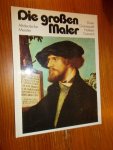 (ed.), - Die grossen Maler. Durer, Grunewald, Holbein, Cranach.