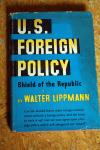 Lippmann, Walter - U.S. Foreign Policy / Shield of the Republic