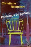 Rochefort, Christiane - Printemps au parking