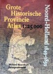 WOLTERS-NOORDHOFF ATLASPRODUKTIES. - Grote historische provincie atlas 1:25000: Noord-Holland 1849-1859.