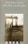 Wolf Jobst Siedler - Abschied von Preussen