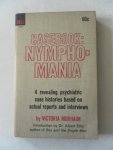 Morhaim, Victoria - Casebook Nymphomania 4 revealing psychiatric case histories based on actual reports and intervieuws