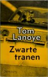Tom Lanoye - Zwarte tranen