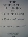 McKelway, Alexander J - The systematic theology of Paul Tillich - a review and analyses