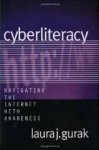 Gurak, Laura J. - Cyberliteracy: Navigating the Internet with Awareness.