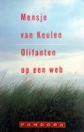 Keulen, Mensje van - Olifanten op een web (Ex.2)