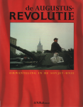 Bleich, Anet / Vreeken, Rob (red.) - De Augustus-revolutie  / Omwenteling in de Sovjet-Unie