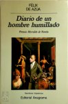 De Azua, Felix - Diario de un hombre humillado / Diary of an Humiliated Man