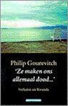 Philip Gourevitch - Ze maken ons allemaal dood … -verhalen uit Rwanda