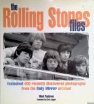 Paytress, Mark - The Rolling Stones Files: Exclusive! 400 Recently Discovered Photographs from the Daily Mirror Archive!