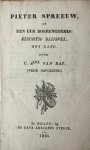 Ray, Carel Alexander van - [Theatre play 1835] Pieter Spreeuw, of Eén uur boerenkermis, kluchtig blijspel met zang. Delft, erve Adrianus Sterck, 1835.