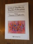 Popkewitz, Thomas S. - Critical studies in teacher education. Its folklore, theory and practice