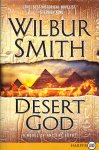Smith, Wilbur - Desert God / A Novel of Ancient Egypt