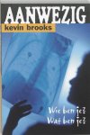 Kevin Brooks - Aanwezig