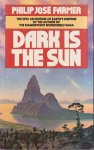 Farmer, Philip J. - Dark is the Sun