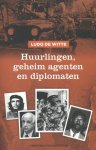 Ludo de Witte - Huurlingen geheim agenten en diplomaten
