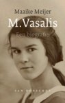 Maaike Meijer - M. Vasalis Een biografie