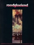 Coll. - Roodgloeiend : Bijdragen tot de geschiedenis van de centrale der metaalbewerkers van Belgi