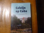 Vries de Huib - Calvijn op Cuba