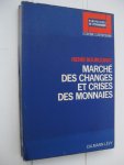 Bourguinat, Henri - Marché des Changes et Crises des Monnaies.