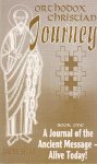  - Orthodox Christian Journey Book One. A journal of the Ancient Message - Alive today!