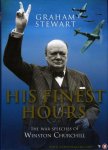 STEWART, Graham - His Finest Hours. The War Speeches of Winston Churchill.
