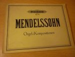 Mendelssohn; Felix - Sämtliche Werke - Kompositionen für die Orgel