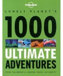Lonely Planet, Kate Armstrong - 1000 Ultimate Adventures