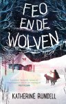 Katherine Rundell - Feo en de wolven