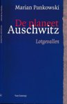 Pankowski, Marian - De Planeet Auschwitz: Lotgevallen Pankowski, Marian - De Planeet Auschwitz: Lotgevallen