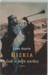 Lynn Austin - Hizkia 1 - God is mijn sterkte