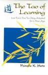 Metz, Pamela K. - the Tao of learning, Lap Tzu's Tao Te Ching dapted for a new age